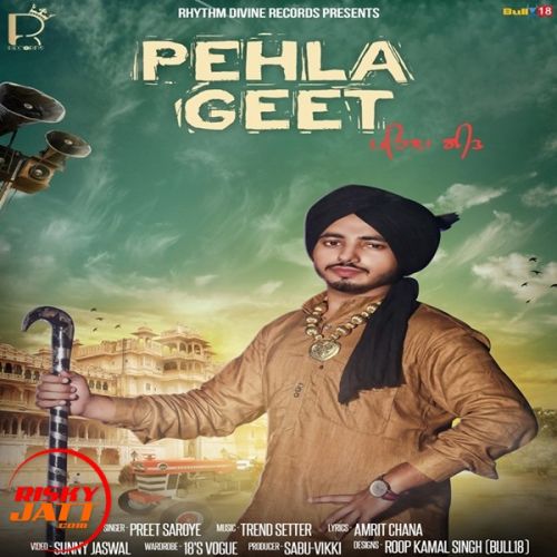 Pehla Geet Preet Saroye mp3 song free download, Pehla Geet Preet Saroye full album