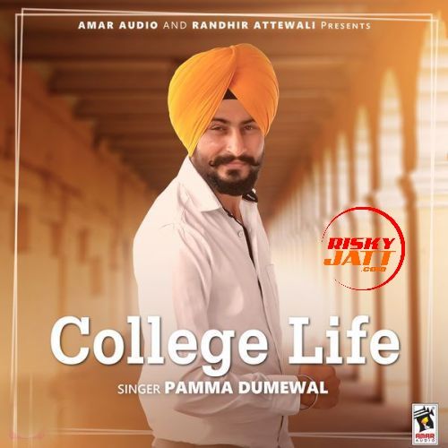 College Life Pamma Dumewal mp3 song free download, College Life Pamma Dumewal full album