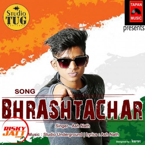 Bhrashtachar Ash Nath mp3 song free download, Bhrashtachar Ash Nath full album