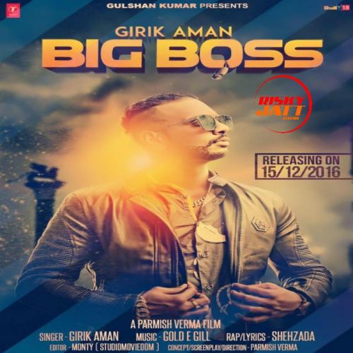 Big Boss Girik Aman mp3 song free download, Big Boss Girik Aman full album