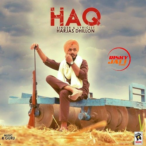 Haq Harjas Dhillon mp3 song free download, Haq Harjas Dhillon full album