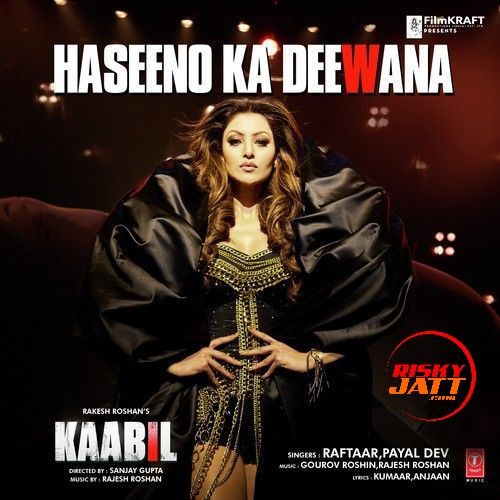 Haseeno Ka Deewana Raftaar, Payal Dev mp3 song free download, Haseeno Ka Deewana Raftaar, Payal Dev full album