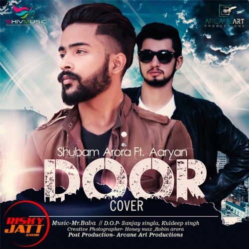 Door (Cover) Shubham Arora, Aaryan mp3 song free download, Door (Cover) Shubham Arora, Aaryan full album