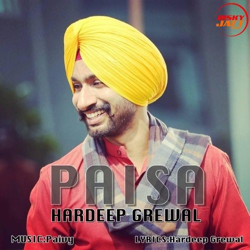 Paisa Hardeep Grewal mp3 song free download, Paisa Hardeep Grewal full album