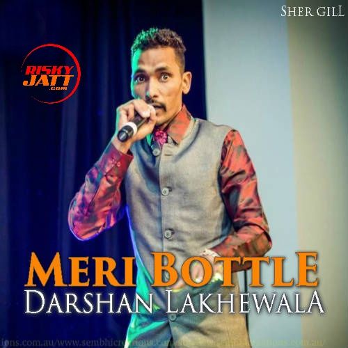 Meri Bottle Darshan Lakhewala mp3 song free download, Meri Bottle Darshan Lakhewala full album