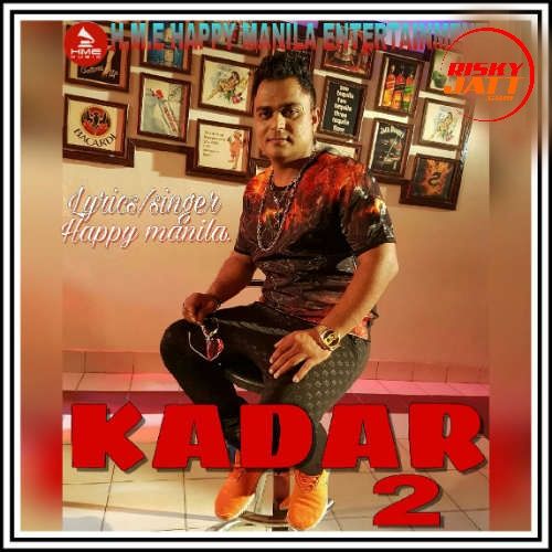 Kadar 2 Happy Manila mp3 song free download, Kadar 2 Happy Manila full album