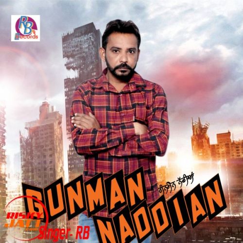 Gunman Nadian RB Mehal Kalan mp3 song free download, Gunman Nadian RB Mehal Kalan full album