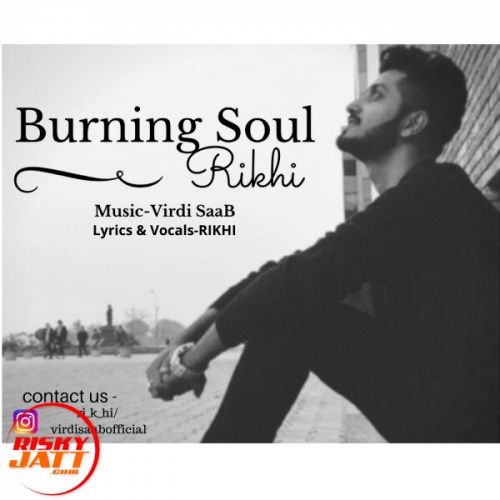 Burning Soul Rikhi mp3 song free download, Burning Soul Rikhi full album