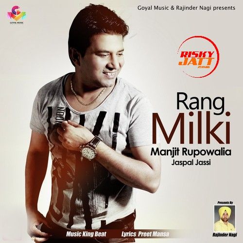 Rang Milki Manjit Rupowalia, Jaspal Jassi mp3 song free download, Rang Milki Manjit Rupowalia, Jaspal Jassi full album