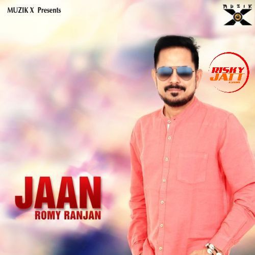 Jaan Romy Ranjan mp3 song free download, Jaan Romy Ranjan full album