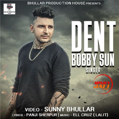 Dent Bobby Sun mp3 song free download, Dent Bobby Sun full album