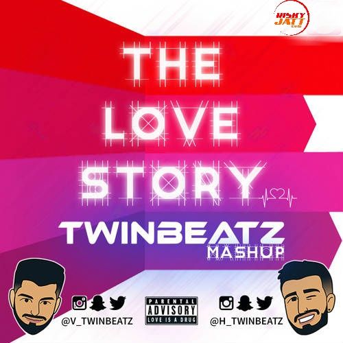 The Love Story (Twinbeatz Mashup) DJ Twinbeatz mp3 song free download, The Love Story (Twinbeatz Mashup) DJ Twinbeatz full album