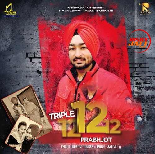 Triple 12 Prabhjot mp3 song free download, Triple 12 Prabhjot full album