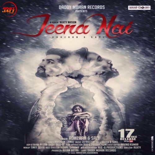 Jeena Nai Rohzaan, Safi mp3 song free download, Jeena Nai Rohzaan, Safi full album