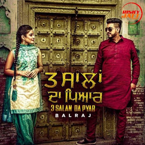 3 Salan Da Pyar Balraj mp3 song free download, 3 Salan Da Pyar Balraj full album