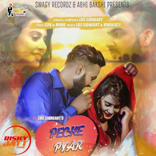 Peche Pyar Naal LDS Sidheart mp3 song free download, Peche Pyar Naal LDS Sidheart full album