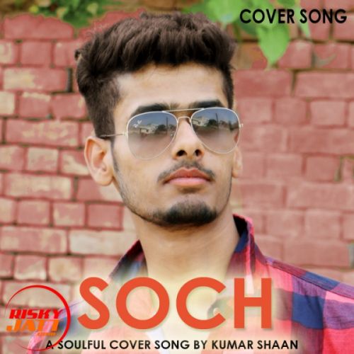 Soch Kumar Shaan mp3 song free download, Soch Kumar Shaan full album