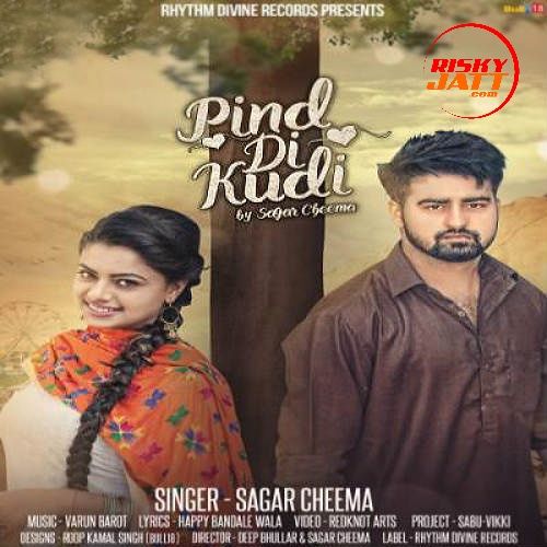 Pind Di Kudi Sagar Cheema mp3 song free download, Pind Di Kudi Sagar Cheema full album