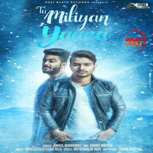 Tu Miliyan Yaara Anmol Bhardwaj, Saras Rapper mp3 song free download, Tu Miliyan Yaara Anmol Bhardwaj, Saras Rapper full album