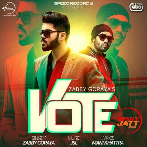 Vote Zabby Goraya, JSL Singh mp3 song free download, Vote Zabby Goraya, JSL Singh full album