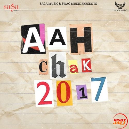 Att Karke San D mp3 song free download, Aah Chak 2017 San D full album