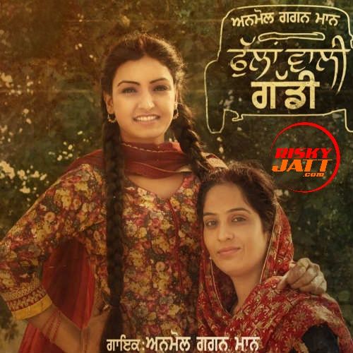 Phullan Wali Gaddi Anmol Gagan Maan mp3 song free download, Phullan Wali Gaddi Anmol Gagan Maan full album