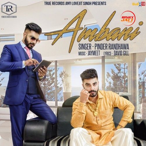 Ambani Pinder Randhawa mp3 song free download, Ambani Pinder Randhawa full album