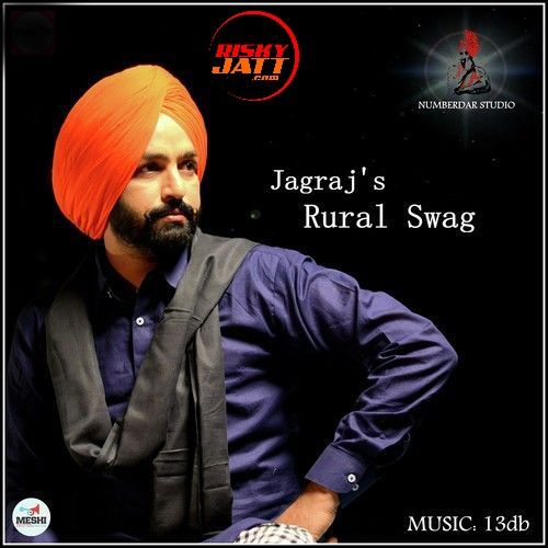 Rural Swag Jagraj mp3 song free download, Rural Swag Jagraj full album