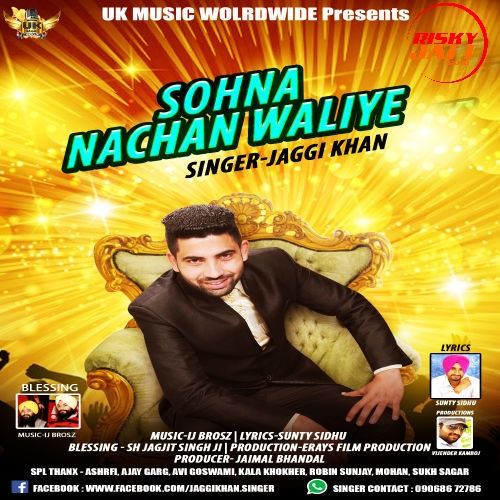 Sohna Nachan Waliye Jaggi Khan mp3 song free download, Sohna Nachan Waliye Jaggi Khan full album