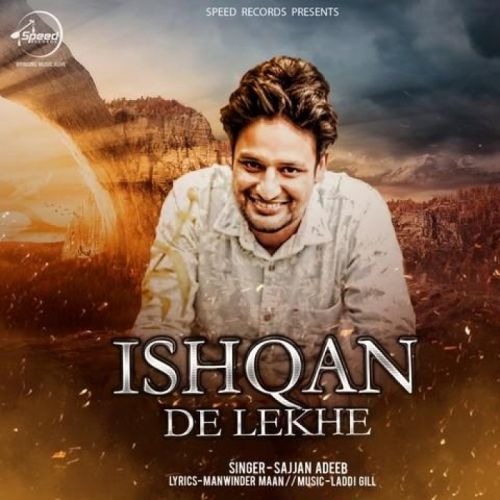 Ishqan De Lekhe Sajjan Adeeb mp3 song free download, Ishqan De Lekhe Sajjan Adeeb full album