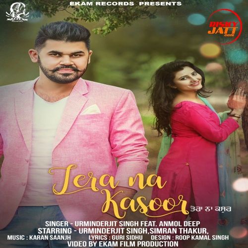 Tera Na Kasoor Urminderjit Singh, Anmol Deep mp3 song free download, Tera Na Kasoor Urminderjit Singh, Anmol Deep full album