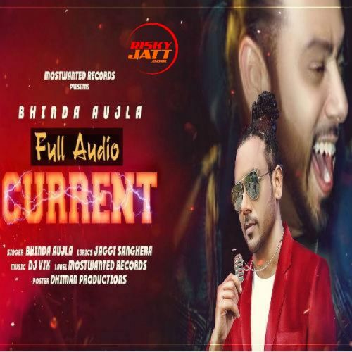 Current Bhinda Aujla mp3 song free download, Current Bhinda Aujla full album