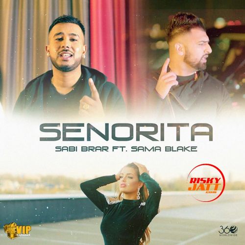 Senorita Sabi Brar mp3 song free download, Senorita Sabi Brar full album