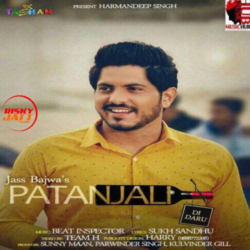 Patanjali Di Daru Jass Bajwa mp3 song free download, Patanjali Di Daru Jass Bajwa full album