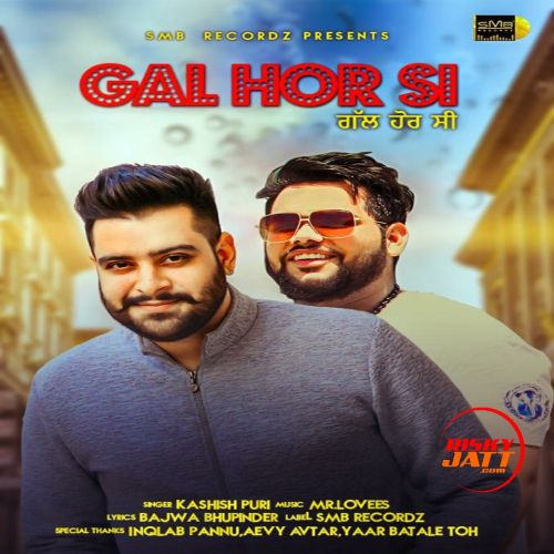 Gal Hor Si Kashish Puri mp3 song free download, Gal Hor Si Kashish Puri full album