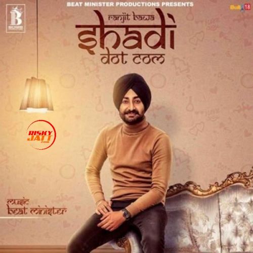 Shadi Dot Com Ranjit Bawa mp3 song free download, Shadi Dot Com Ranjit Bawa full album