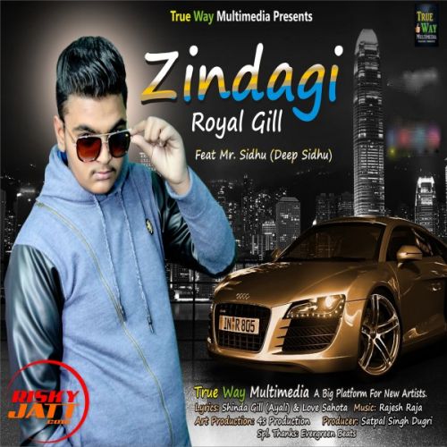 Zindagi Royal Gill mp3 song free download, Zindagi Royal Gill full album