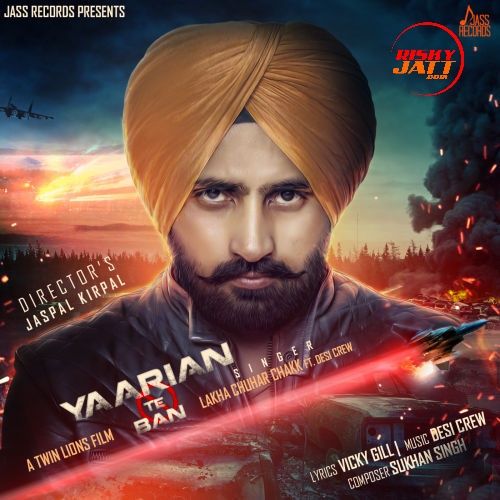 Yaarian Te Ban Lakha Chuhar Chakk mp3 song free download, Yaarian Te Ban Lakha Chuhar Chakk full album