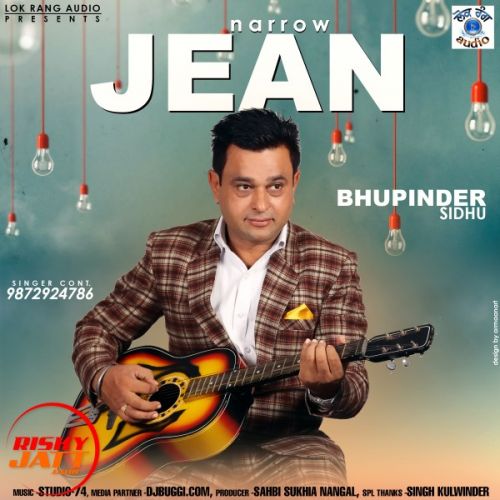 Narrow Jean Bhupinder Sidhu mp3 song free download, Narrow Jean Bhupinder Sidhu full album