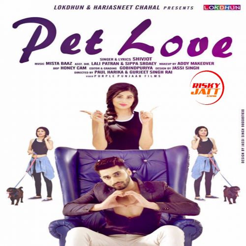 Pet Love Shivjot mp3 song free download, Pet Love Shivjot full album