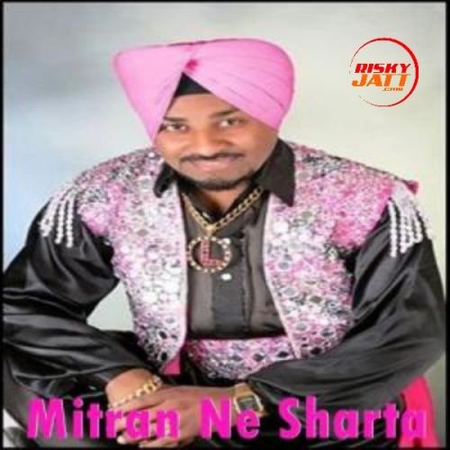 Mitran Ne Sharta Lehmber Hussainpuri mp3 song free download, Mitran Ne Sharta Lehmber Hussainpuri full album