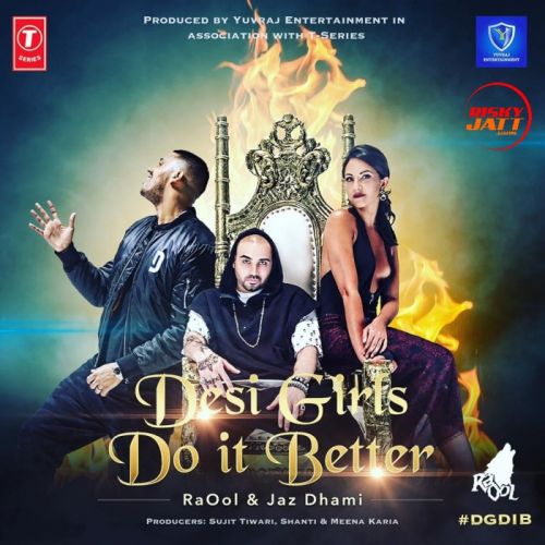 Desi Girls Do It Better Jaz Dhami mp3 song free download, Desi Girls Do It Better Jaz Dhami full album