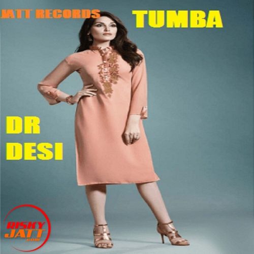 Tumba Dr Desi mp3 song free download, Tumba Dr Desi full album