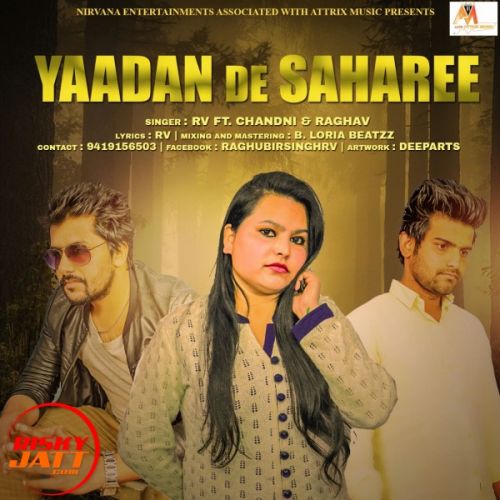 Yaadan De Saharee RV, Chandni, Raghav mp3 song free download, Yaadan De Saharee RV, Chandni, Raghav full album