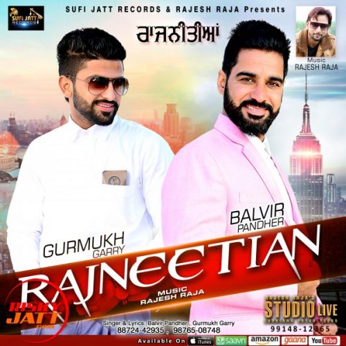 Rajneetian Balbir Pandher, Gurmukg Garry mp3 song free download, Rajneetian Balbir Pandher, Gurmukg Garry full album