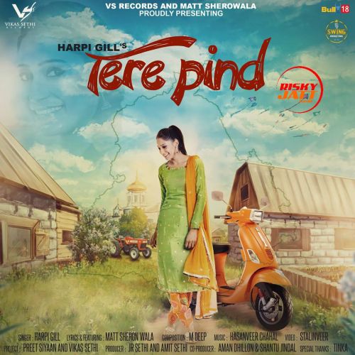 Tere Pind Harpi Gill mp3 song free download, Tere Pind Harpi Gill full album