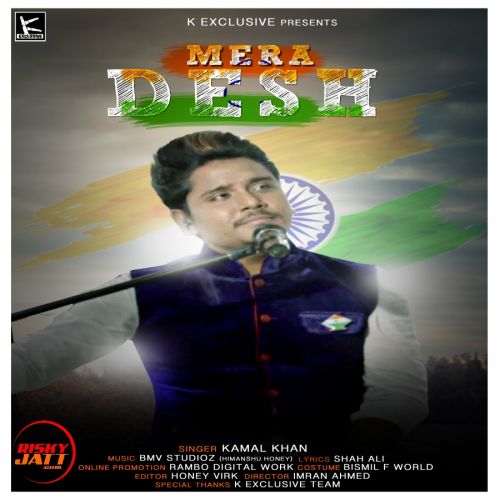 Mera Desh Kamal Khan mp3 song free download, Mera Desh Kamal Khan full album