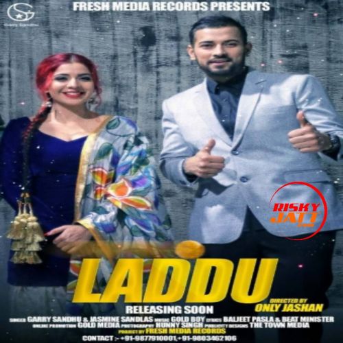 Laddu Garry Sandhu, Jasmine Sandlas mp3 song free download, Laddu Garry Sandhu, Jasmine Sandlas full album