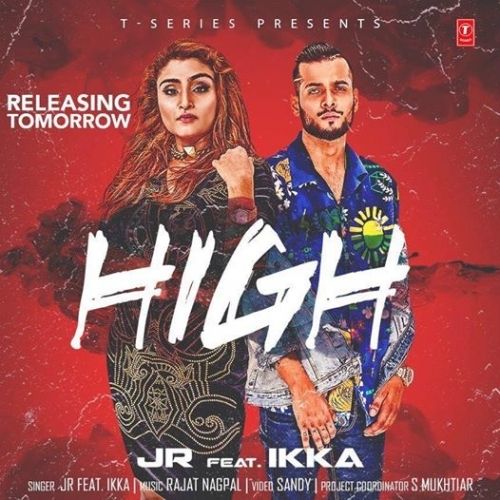 High (Haye Hukku) Ikka, JR mp3 song free download, High (Haye Hukku) Ikka, JR full album