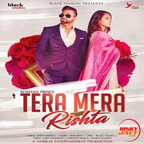 Tera Mera Rishta Roshan Prince mp3 song free download, Tera Mera Rishta Roshan Prince full album